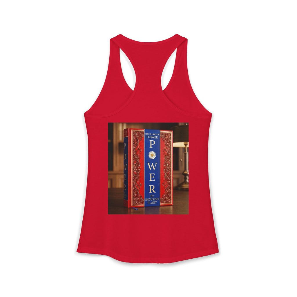 48 LAWS of FLOWER POWER Women's Ideal Racerback Tank by Industry Plant