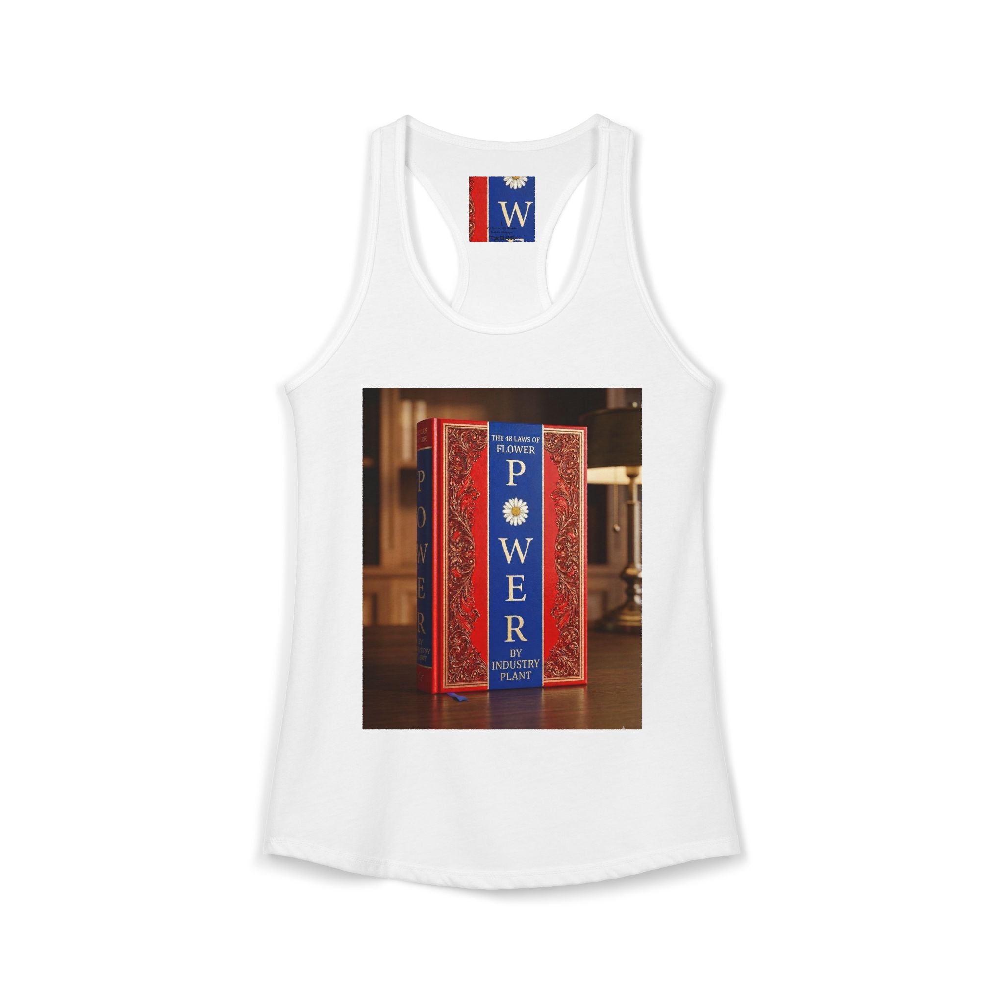 48 LAWS of FLOWER POWER Women's Ideal Racerback Tank by Industry Plant
