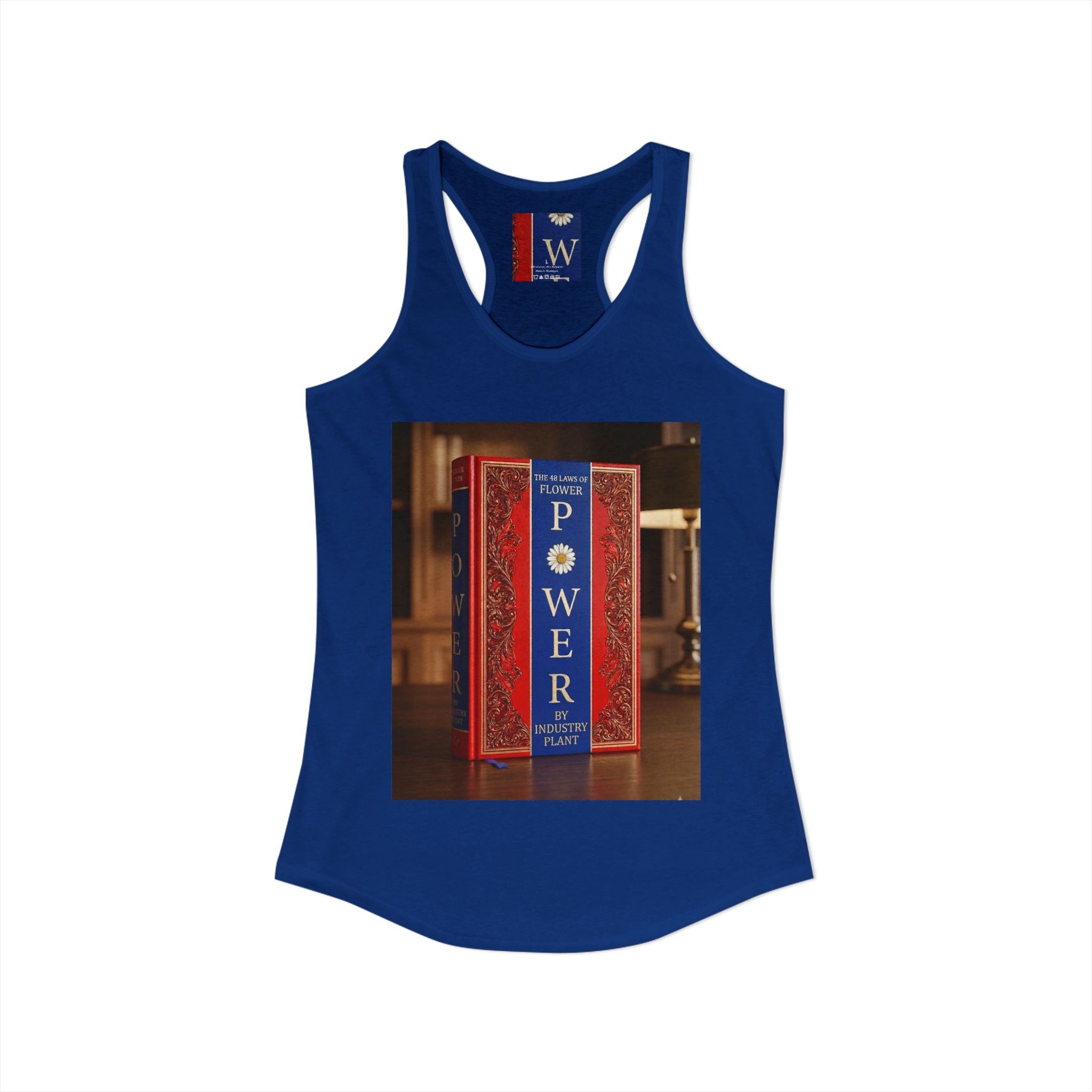 48 LAWS of FLOWER POWER Women's Ideal Racerback Tank by Industry Plant