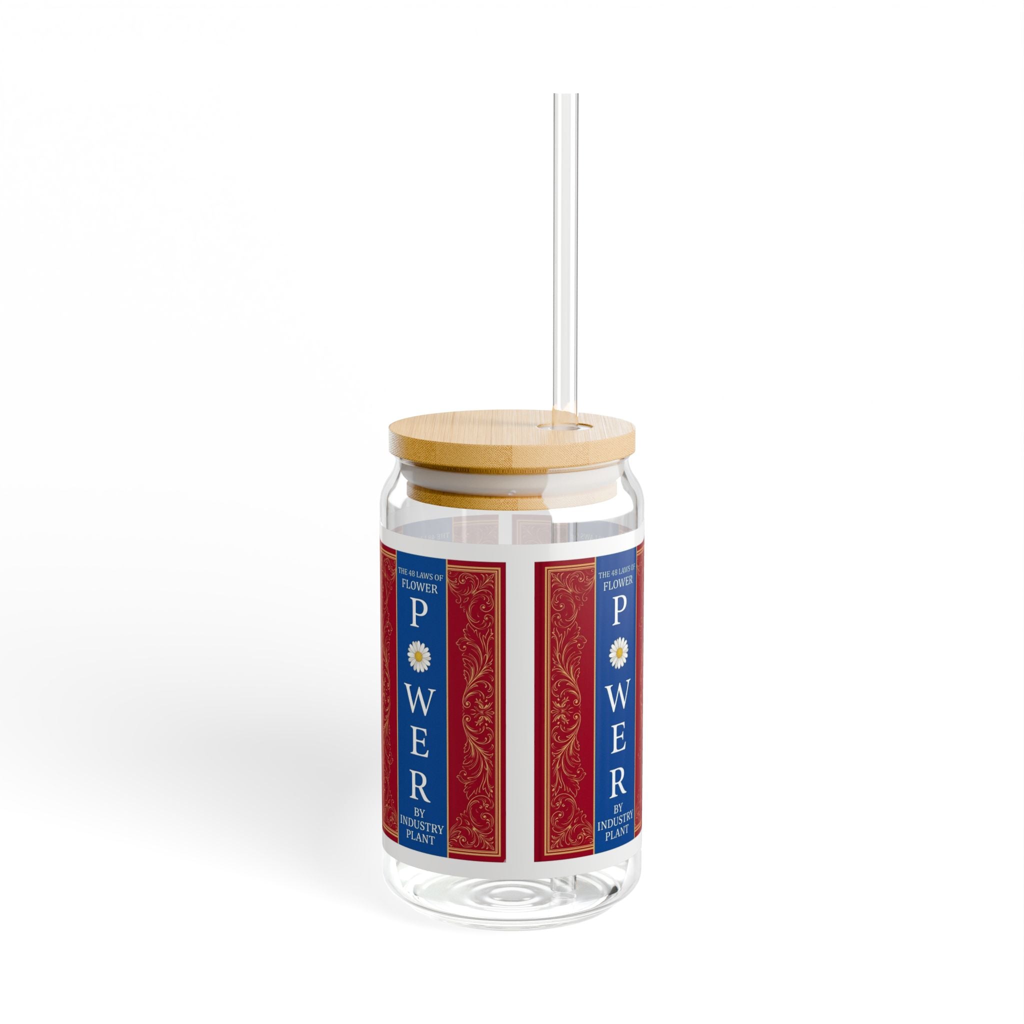 48 LAWS of FLOWER POWER Sipper Glass 16oz — Inspirational Glass Jar Tumbler with Straw and Bamboo Lid by Industry Plant