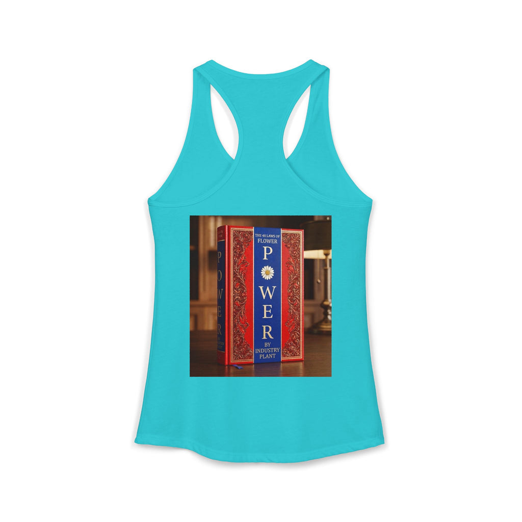 48 LAWS of FLOWER POWER Women's Ideal Racerback Tank by Industry Plant