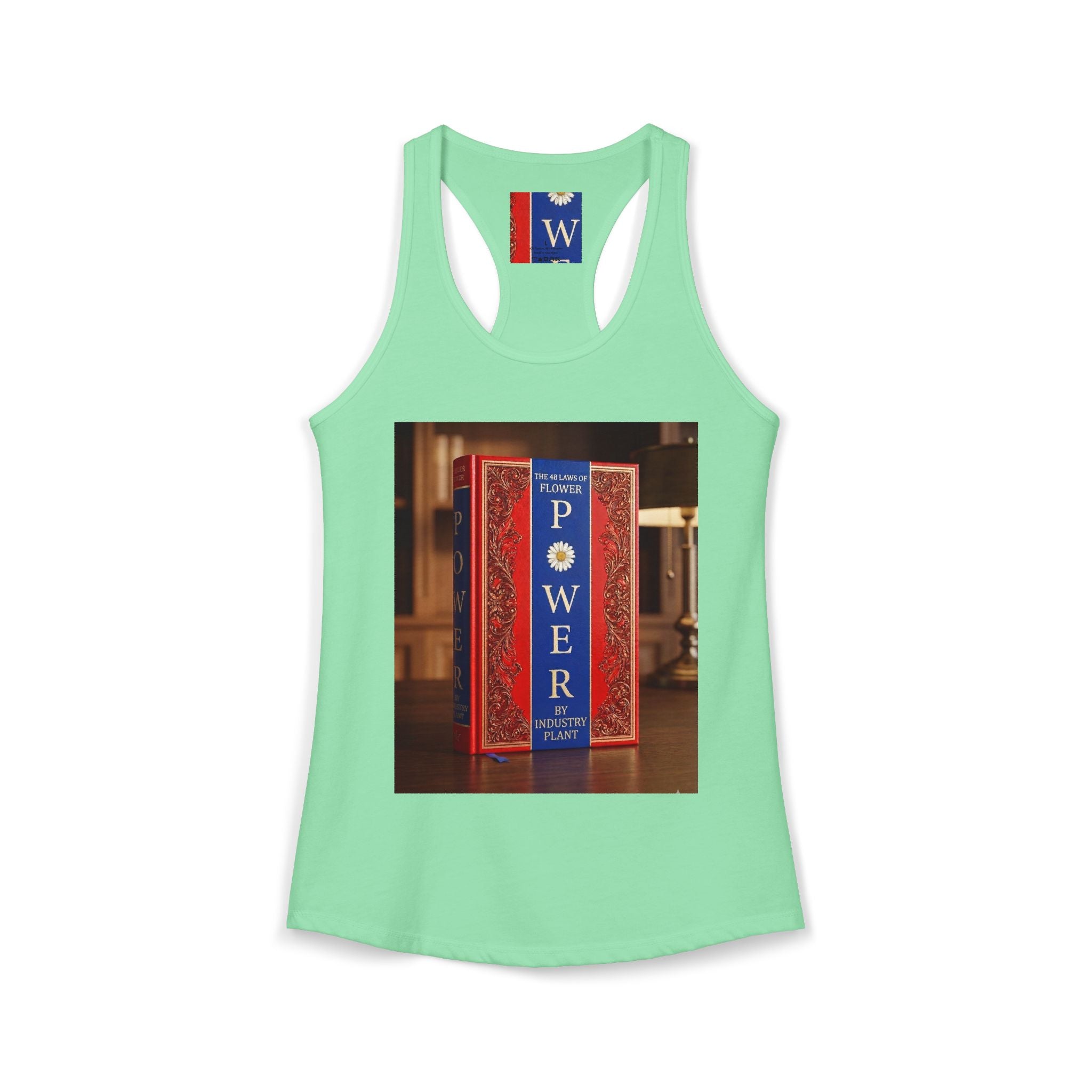 48 LAWS of FLOWER POWER Women's Ideal Racerback Tank by Industry Plant