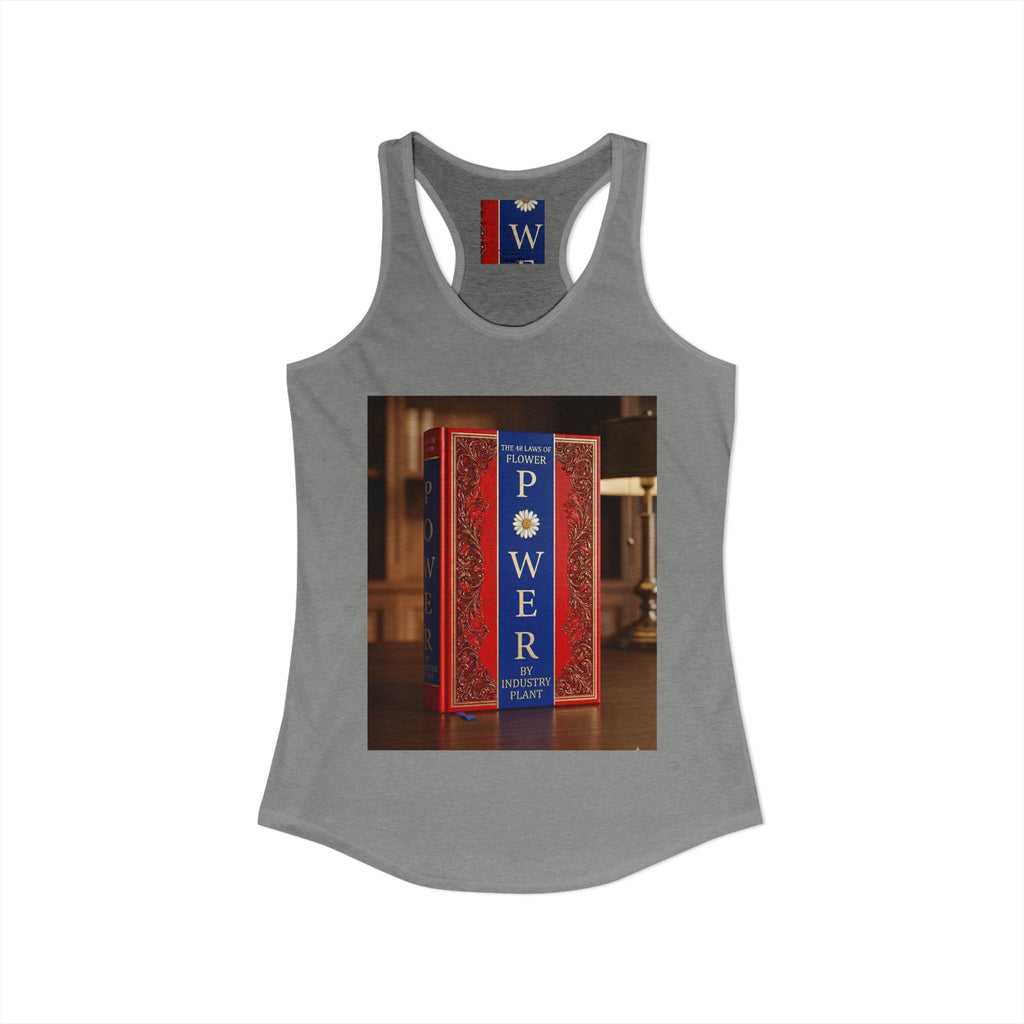 48 LAWS of FLOWER POWER Women's Ideal Racerback Tank by Industry Plant