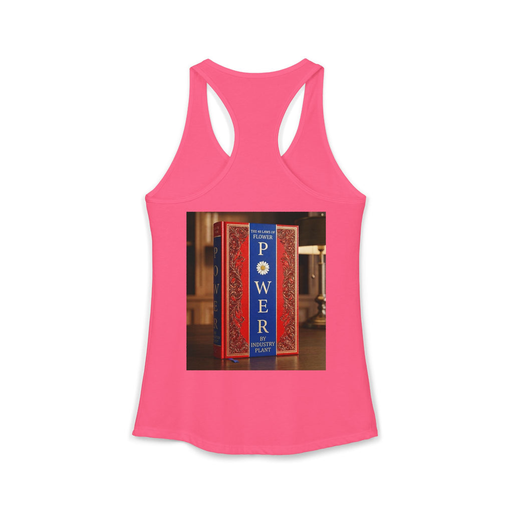 48 LAWS of FLOWER POWER Women's Ideal Racerback Tank by Industry Plant