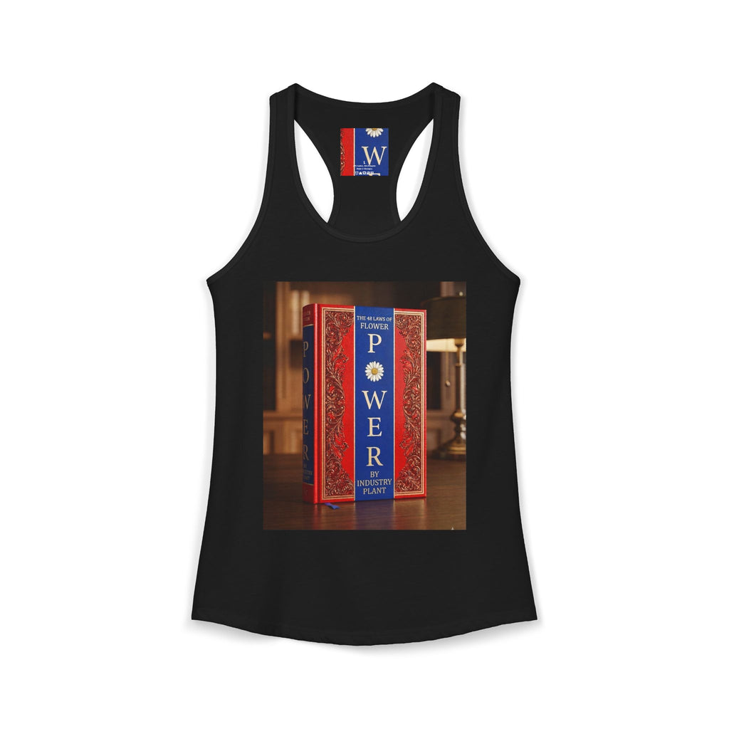 48 LAWS of FLOWER POWER Women's Ideal Racerback Tank by Industry Plant
