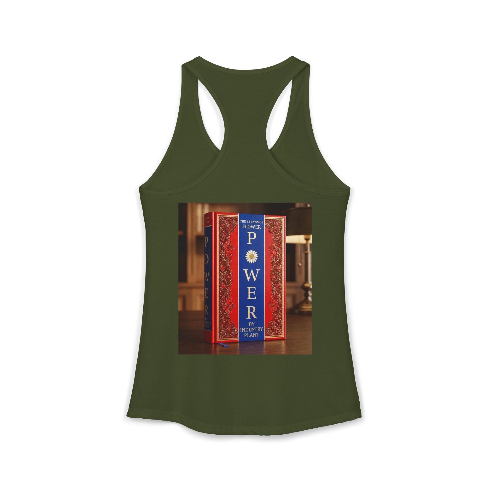 48 LAWS of FLOWER POWER Women's Ideal Racerback Tank by Industry Plant