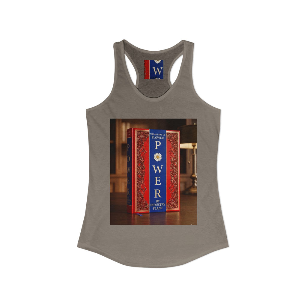 48 LAWS of FLOWER POWER Women's Ideal Racerback Tank by Industry Plant