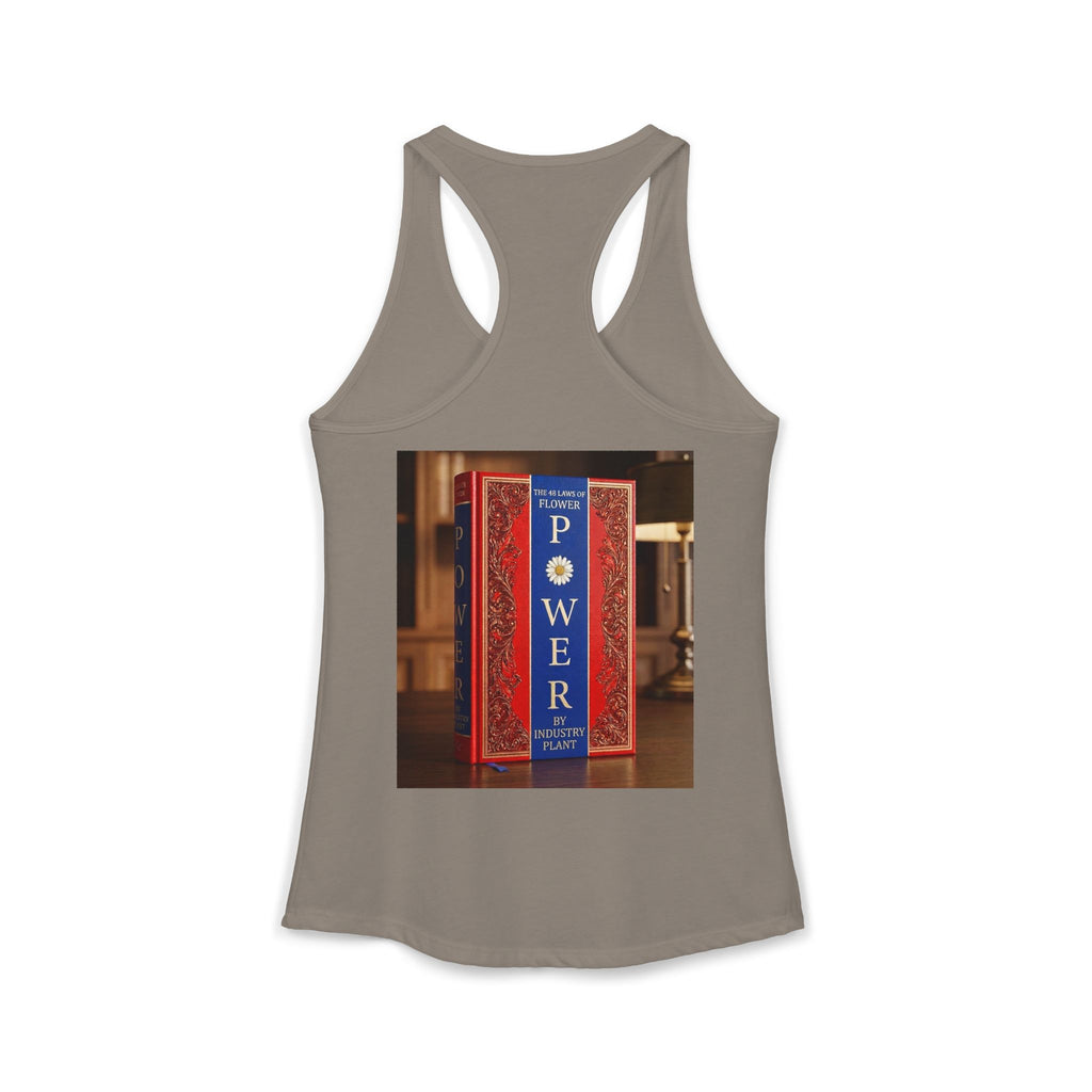 48 LAWS of FLOWER POWER Women's Ideal Racerback Tank by Industry Plant