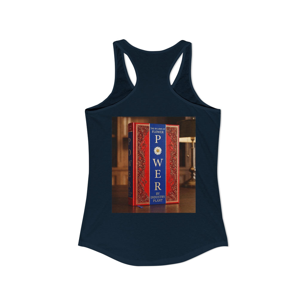 48 LAWS of FLOWER POWER Women's Ideal Racerback Tank by Industry Plant