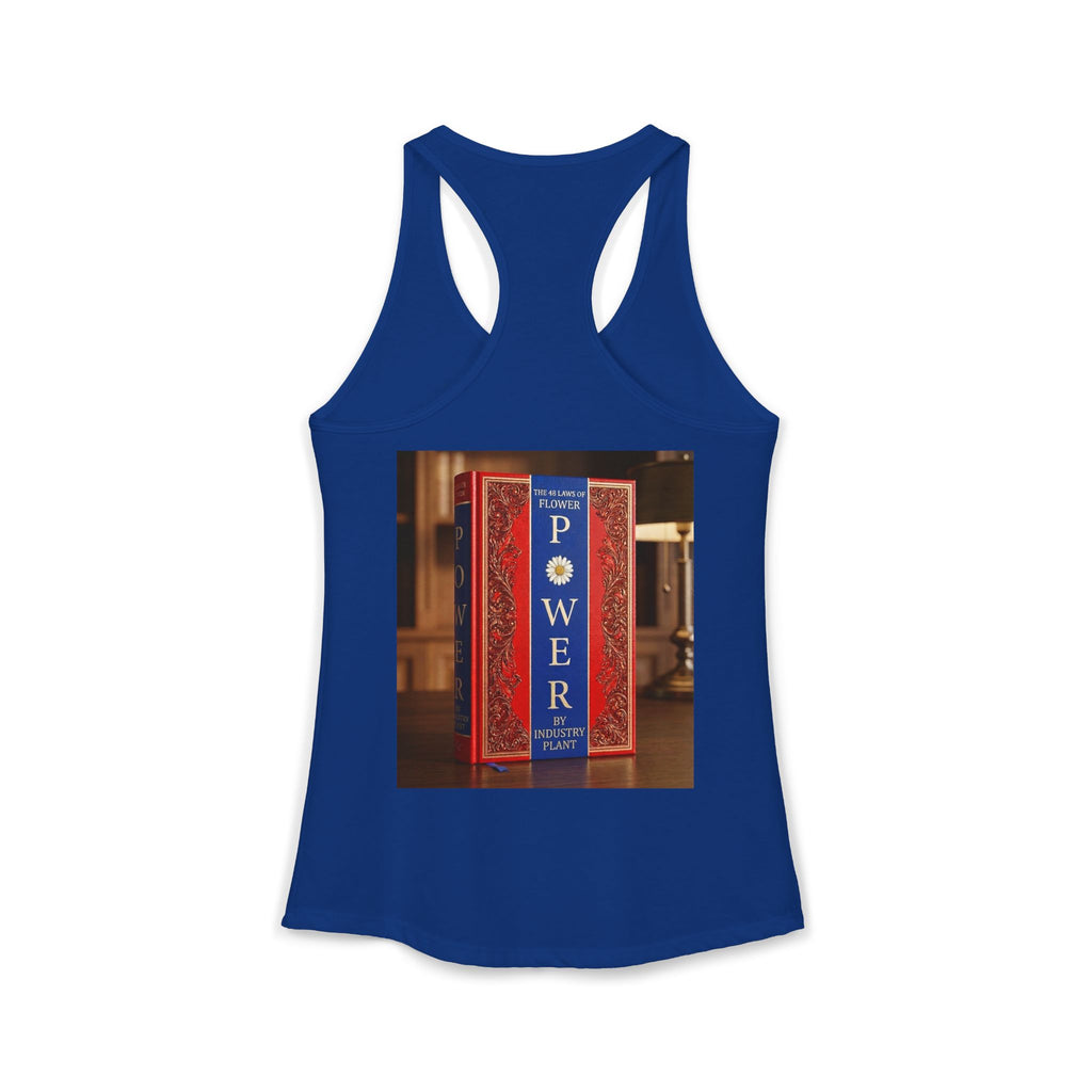 48 LAWS of FLOWER POWER Women's Ideal Racerback Tank by Industry Plant