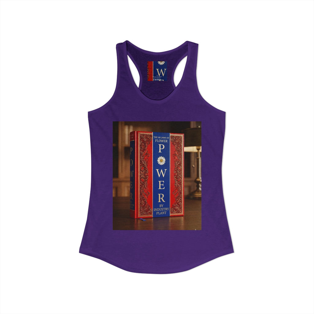 48 LAWS of FLOWER POWER Women's Ideal Racerback Tank by Industry Plant