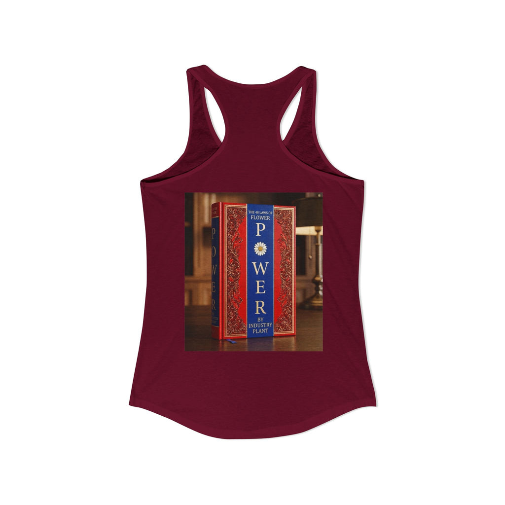 48 LAWS of FLOWER POWER Women's Ideal Racerback Tank by Industry Plant