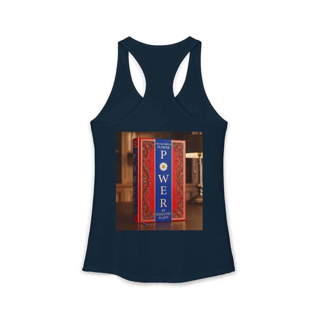 48 LAWS of FLOWER POWER Women's Ideal Racerback Tank by Industry Plant