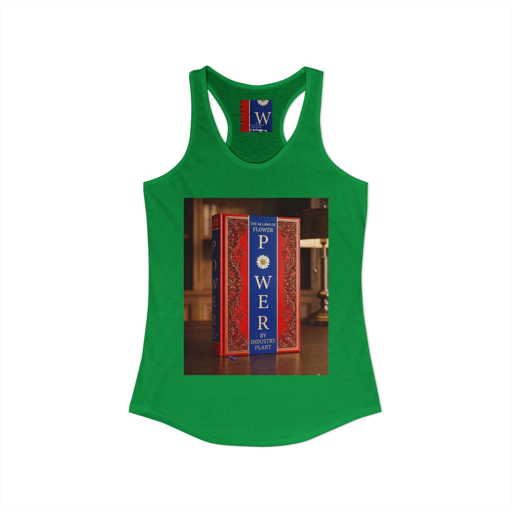 48 LAWS of FLOWER POWER Women's Ideal Racerback Tank by Industry Plant