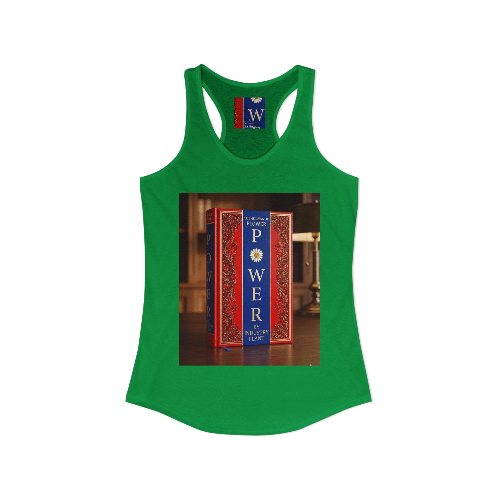 48 LAWS of FLOWER POWER Women's Ideal Racerback Tank by Industry Plant