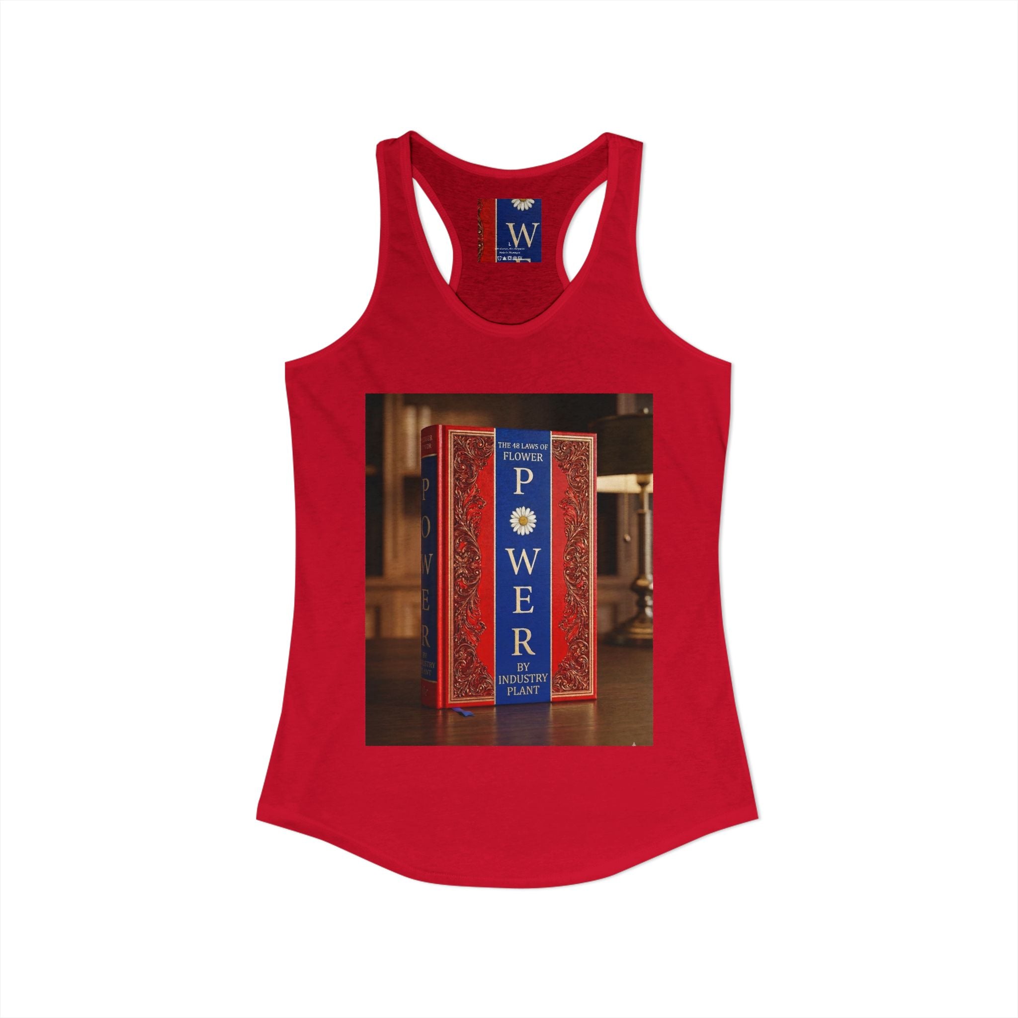 48 LAWS of FLOWER POWER Women's Ideal Racerback Tank by Industry Plant