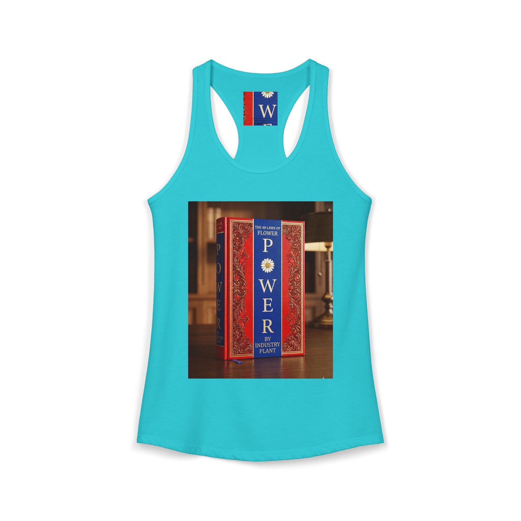 48 LAWS of FLOWER POWER Women's Ideal Racerback Tank by Industry Plant