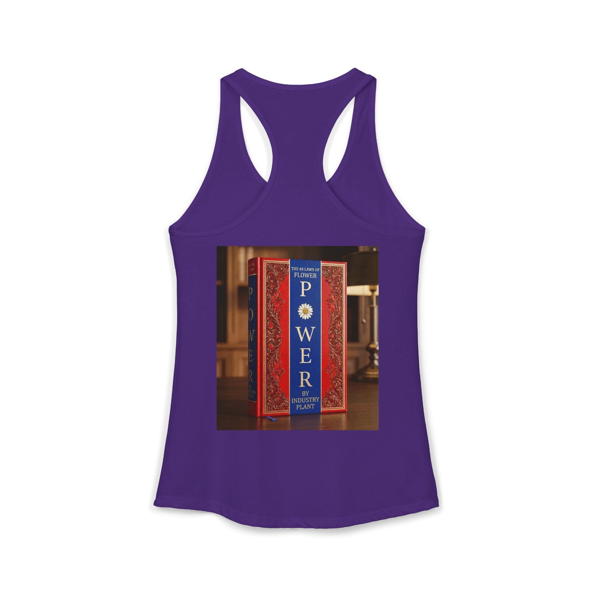 48 LAWS of FLOWER POWER Women's Ideal Racerback Tank by Industry Plant