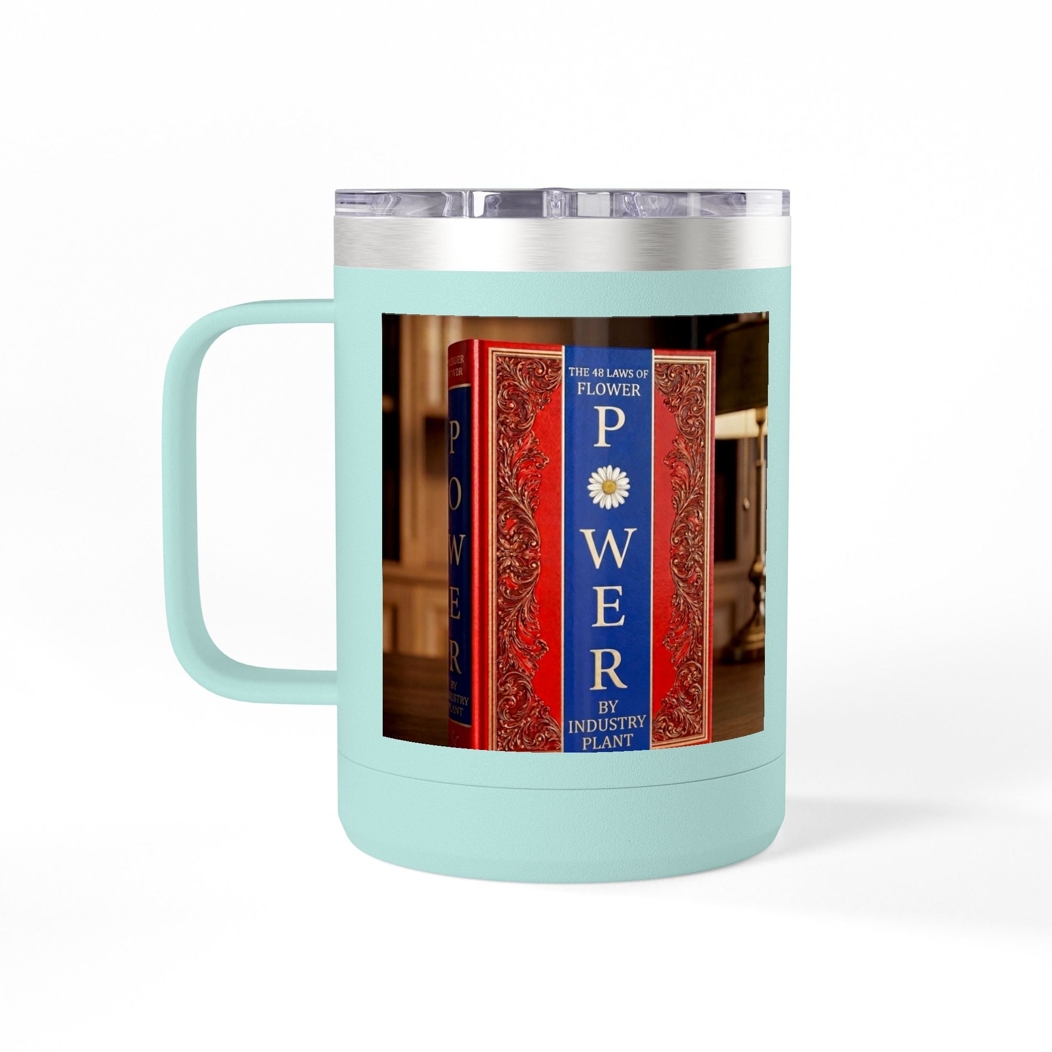 Galvanized Steel 48 LAWS of FLOWER POWER 15oz Coffee Mug Tumbler - #BookTok - Themed Unique Gift for Coffee Lovers by INDUSTRY PLANT