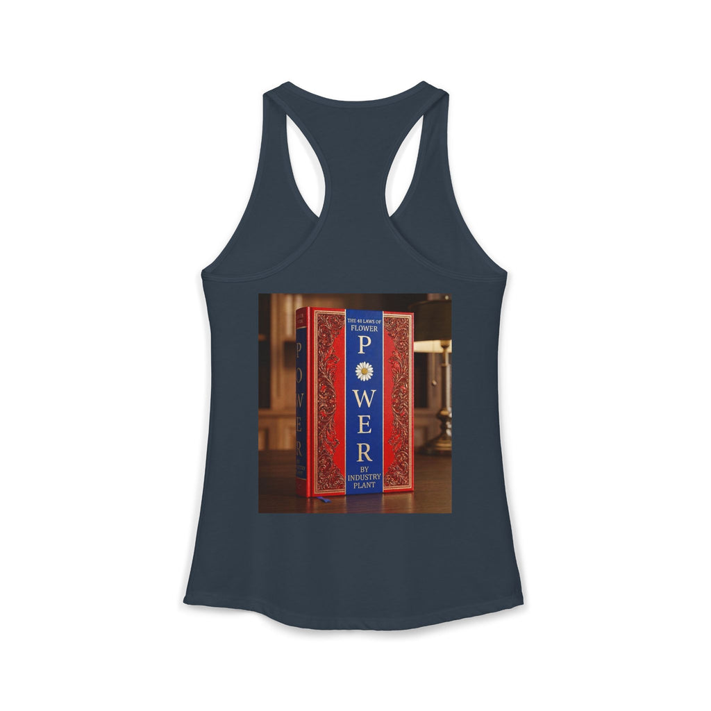 48 LAWS of FLOWER POWER Women's Ideal Racerback Tank by Industry Plant