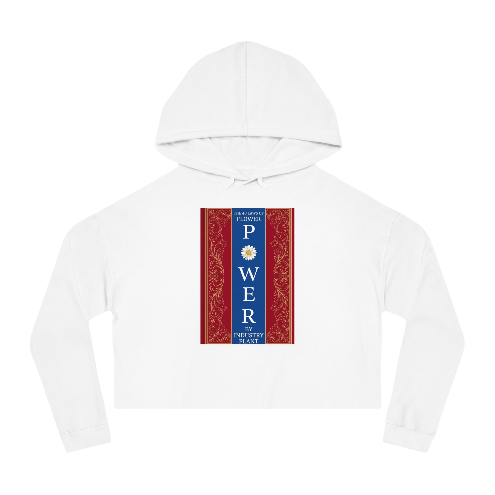 48 LAWS of FLOWER POWER Cropped Hoodie — 'Flower Power' Retro Daisy Graphic Sweatshirt by Industry Plant