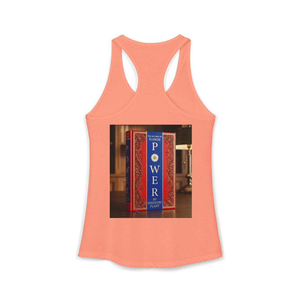 48 LAWS of FLOWER POWER Women's Ideal Racerback Tank by Industry Plant